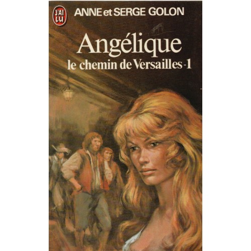 Angélique le chemin de Versailles tome 1  Anne et Serge Golon